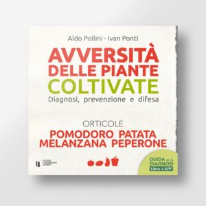 Avversità delle piante coltivate - Pomodoro, patata, melanzana, peperone