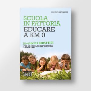Scuola in fattoria - Educare a km 0