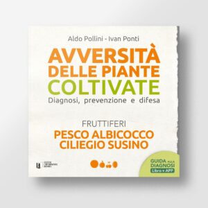 Avversità delle piante coltivate - Pesco, albicocco, ciliegio e susino