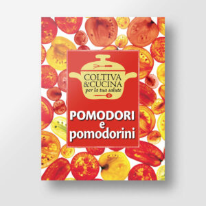 Coltiva&Cucina Pomodori e pomodorini